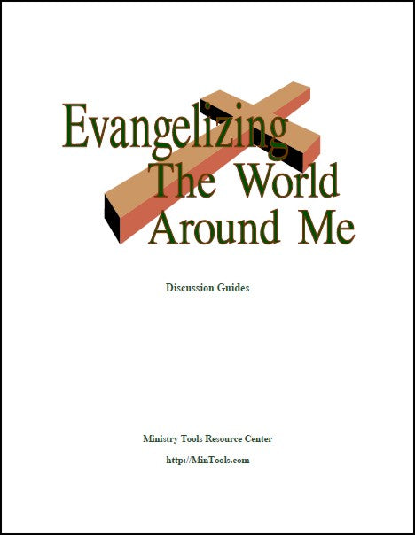 Evangelizing the World Around Me Discussion Guides