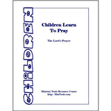 A Cover for Children's Curriculum titled Children Learn to Pray with a sub-title of The Lord's Prayer