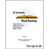 Cover of a Teacher Training Workbooks titled A Lesson Worth Teaching with a sub-title of What Makes a Difference When Developing a Bible Lesson