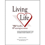 A Cover for Living Life with Purpose Adult Curriculum with Matthew 22:37-30 written out in small print