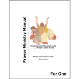 A  cover titled 'Prayer Ministry Manual' with a small illustrated group praying in the center and the text 'They Devoted Themselves to ... Prayer' from Acts 2:42.