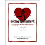 Cover of 'Getting Spiritually Fit - Engaging in Spiritual Disciplines' with text from 1 Timothy 4:7, 'discipline yourself for the purpose of godliness' by Ministry Tools Resource Center