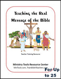 Teaching the Real Message of the Bible Download for Up to 25 Copies