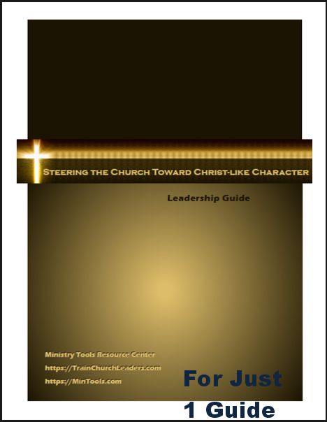 Steering the Church Toward Christ-like Character Leadership Guide
