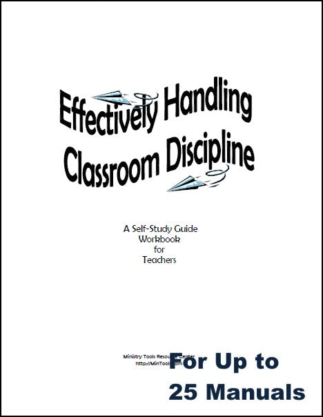 Effectively Handling Classroom Discipline Workbook for Your Bible Teachers